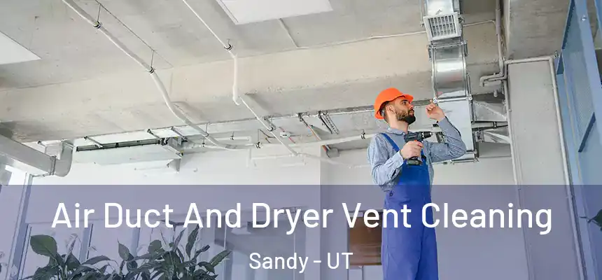  Air Duct And Dryer Vent Cleaning Sandy - UT