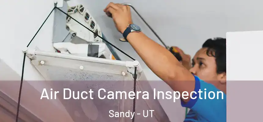  Air Duct Camera Inspection Sandy - UT