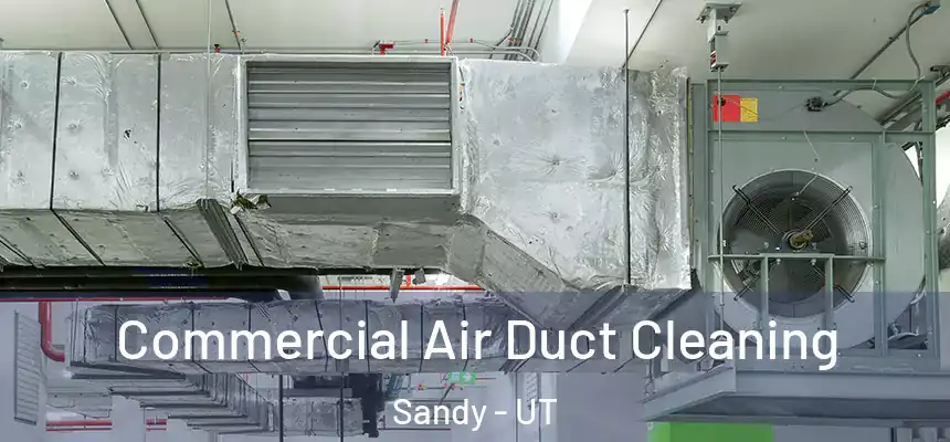  Commercial Air Duct Cleaning Sandy - UT