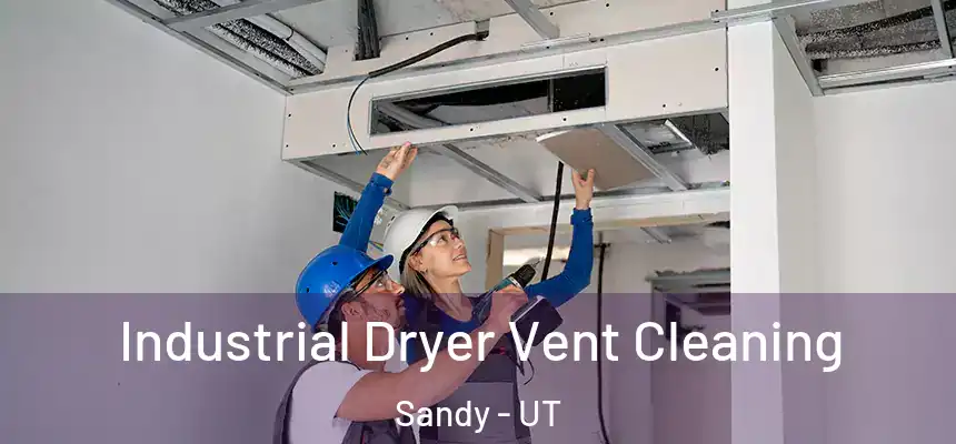  Industrial Dryer Vent Cleaning Sandy - UT
