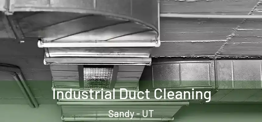  Industrial Duct Cleaning Sandy - UT