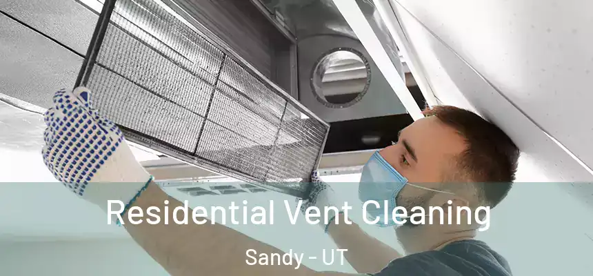  Residential Vent Cleaning Sandy - UT